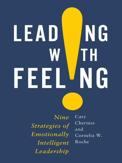 Title details for Leading with Feeling by Cary Cherniss - Available